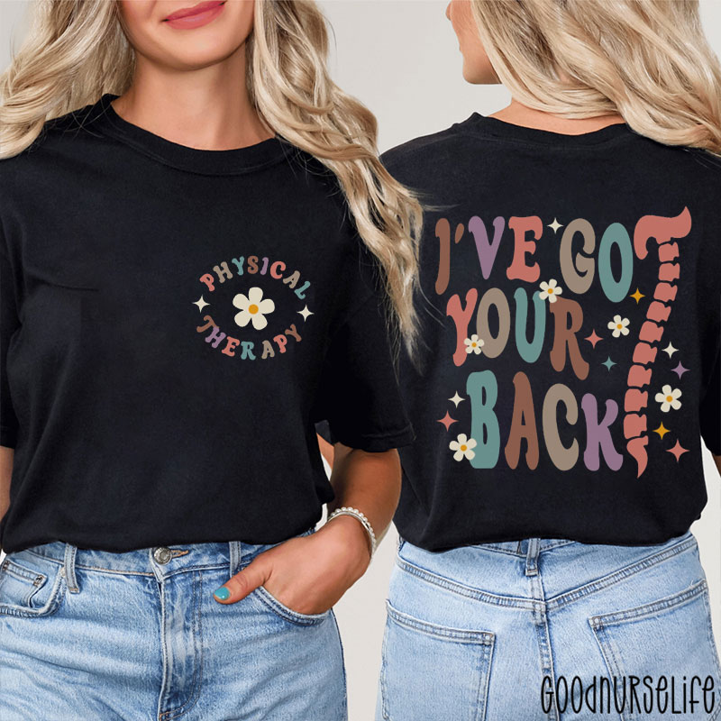 Physical Therapy I've Got Your Back Nurse Two Sided T-Shirt