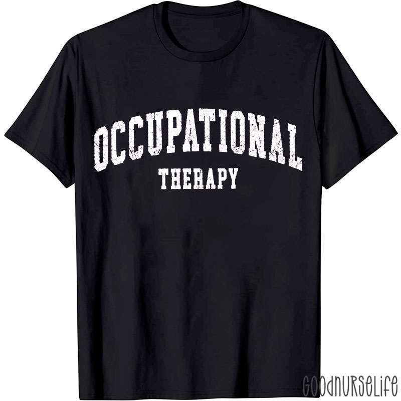 Classic Occupational Therapy Style Nurse T-Shirt