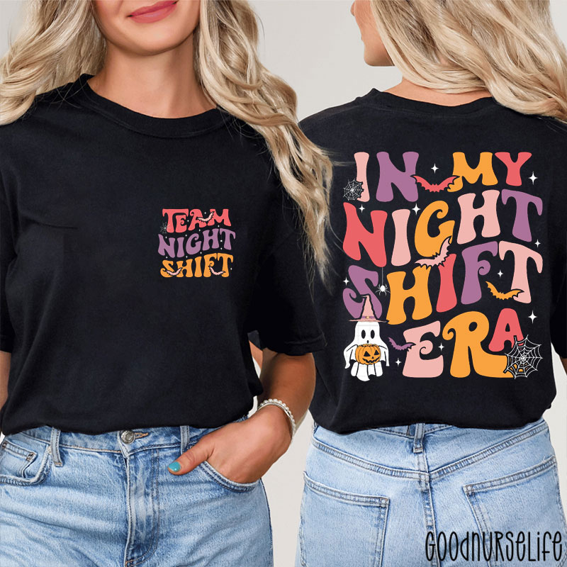 In My Night Shift Era Team Night Shift Nurse Two Sided T-Shirt