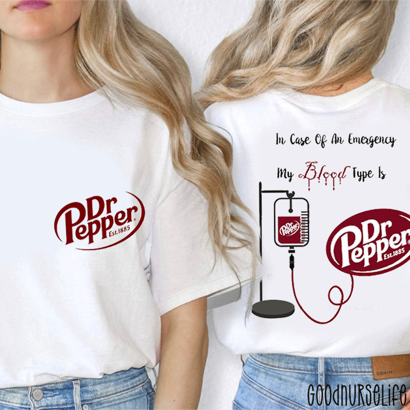 In Case Of An Emergency My Blood Type Is Nurse Two Sided T-Shirt