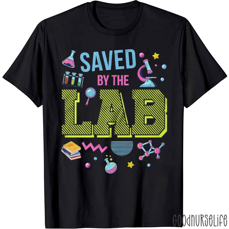 Saved By The Lab Laboratory T-Shirt