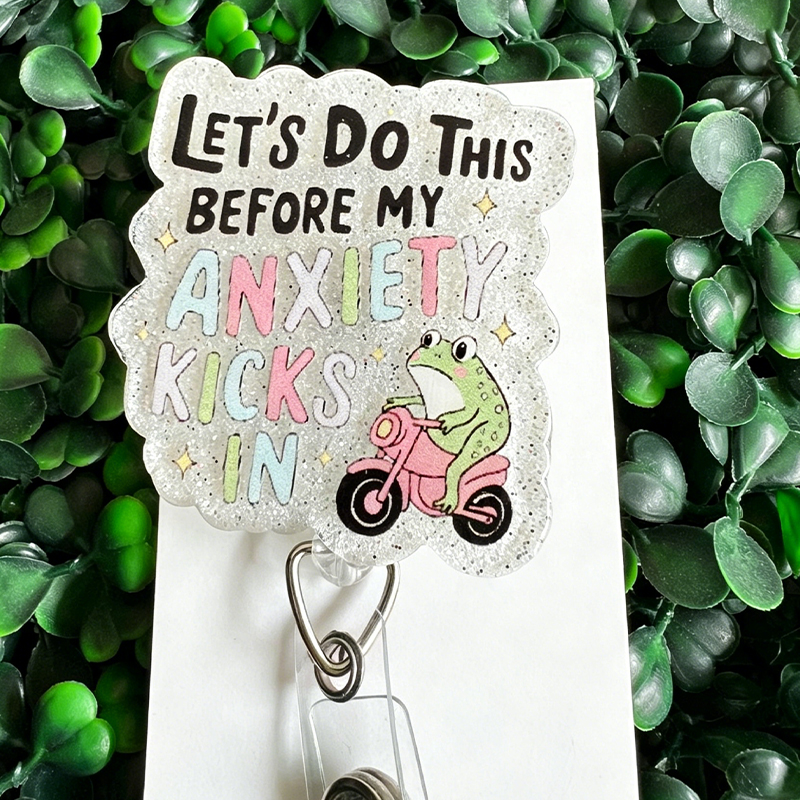 Let's Do This Before Anxiety Kicks In Badge Reel