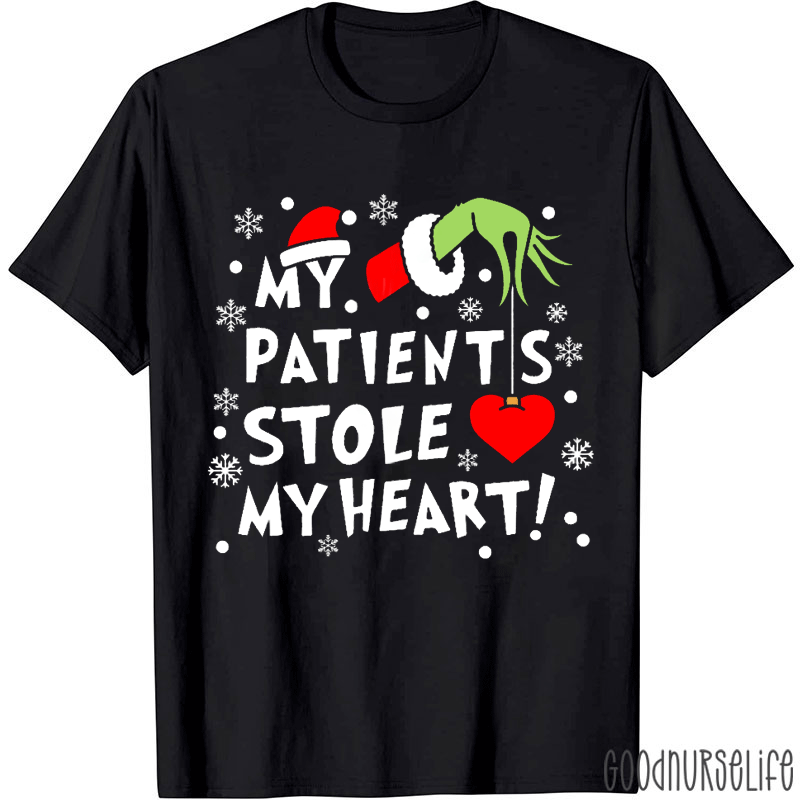 My Patients Stole My Heart Nurse T-shirt