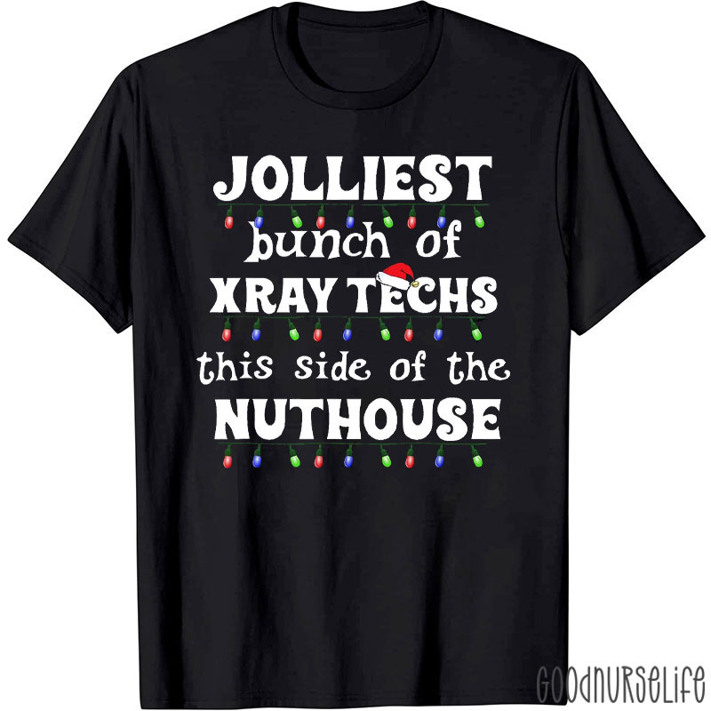 Jolliest Bunch Of Xray Techs T-Shirt
