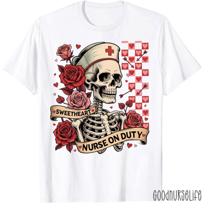 Skeleton Sweetheart Nurse On Duty Nurse T-shirt