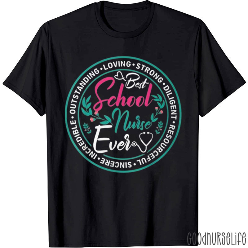 Funny Best School Nurse Ever Nursing Student Nurse T-Shirt