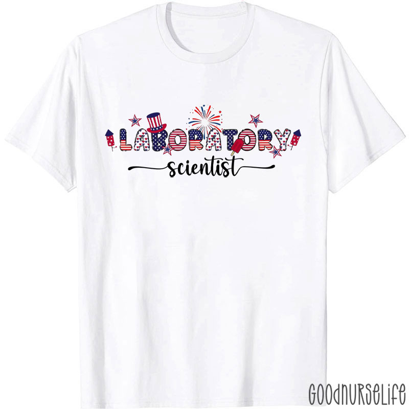 Lab Scientist 4th Of July Laboratory Scientist T-Shirt