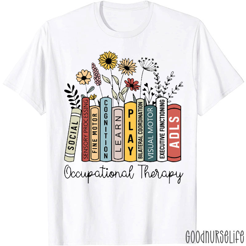 Occupational Therapy Knowledge Garden Nurse T-Shirt