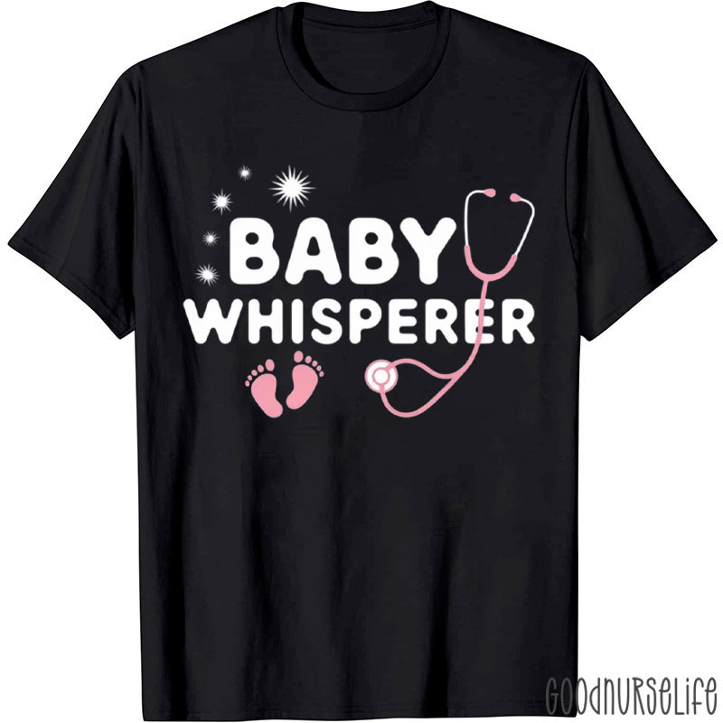Baby Whisperer L&D Stethoscope Nurse T-Shirt