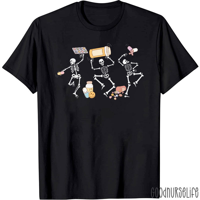 Dancing Skeletons With Medications Nurse T-Shirt