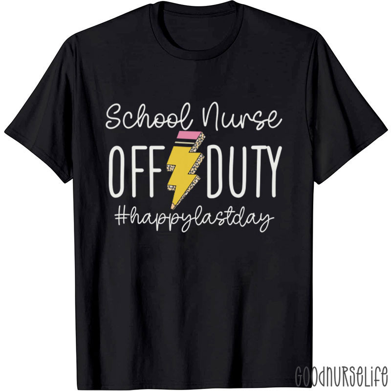School Nurse Off Duty Nurse T-Shirt
