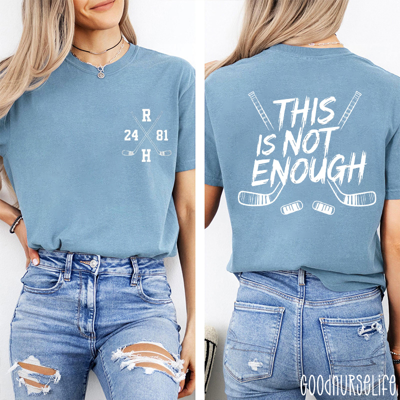 This Is Not Enough Two Sided T-Shirt