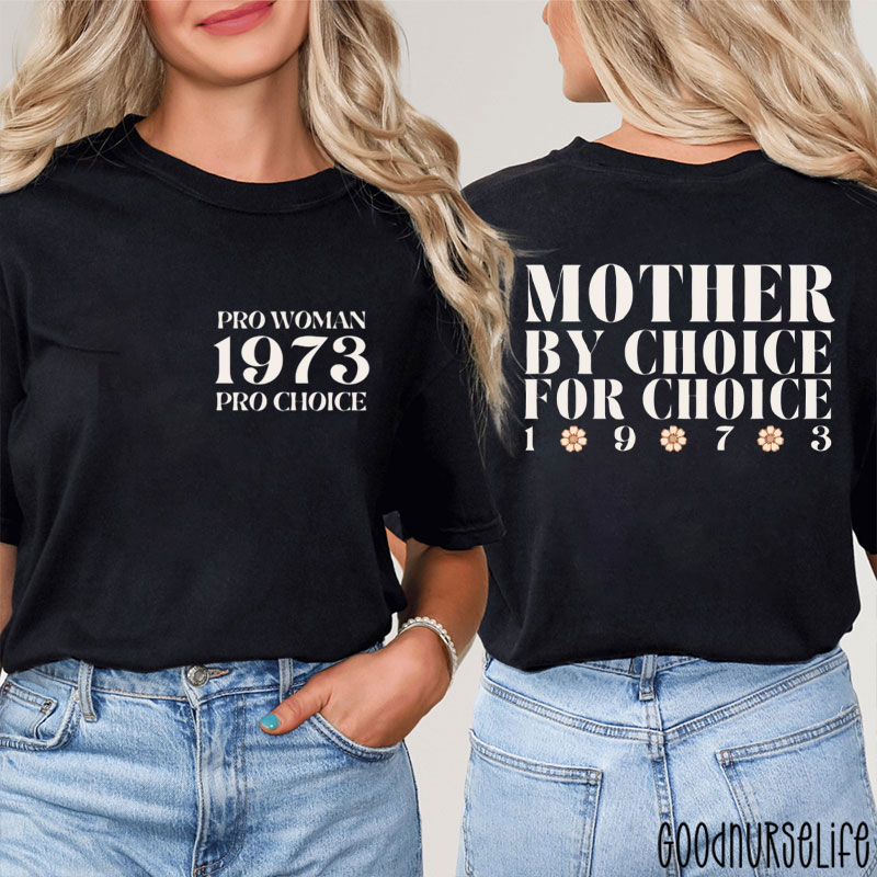 Mother By Choice For Choice 1973 Two Sided T-Shirt