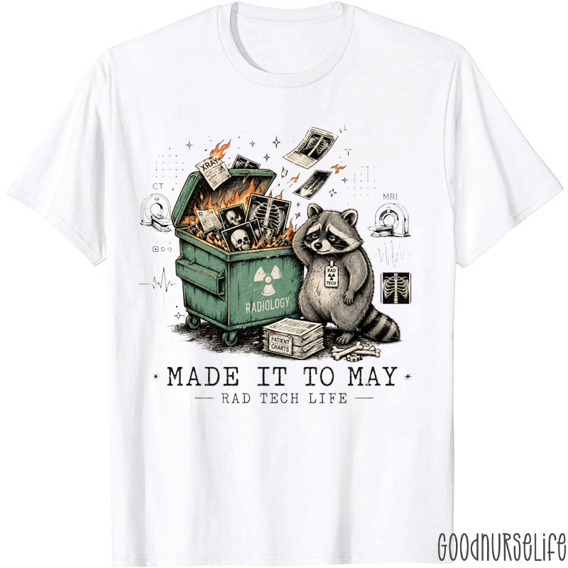 Made It To May Rad Tech Life T-Shirt