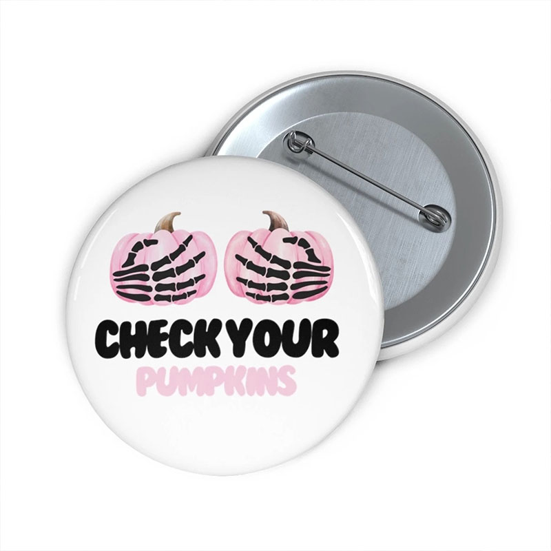Check Your Pumpkins Nurse Pinback Button
