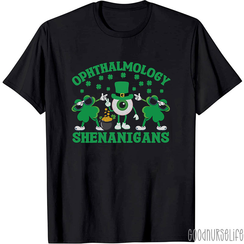 Ophthalmology Shenanigans Nurse T-Shirt