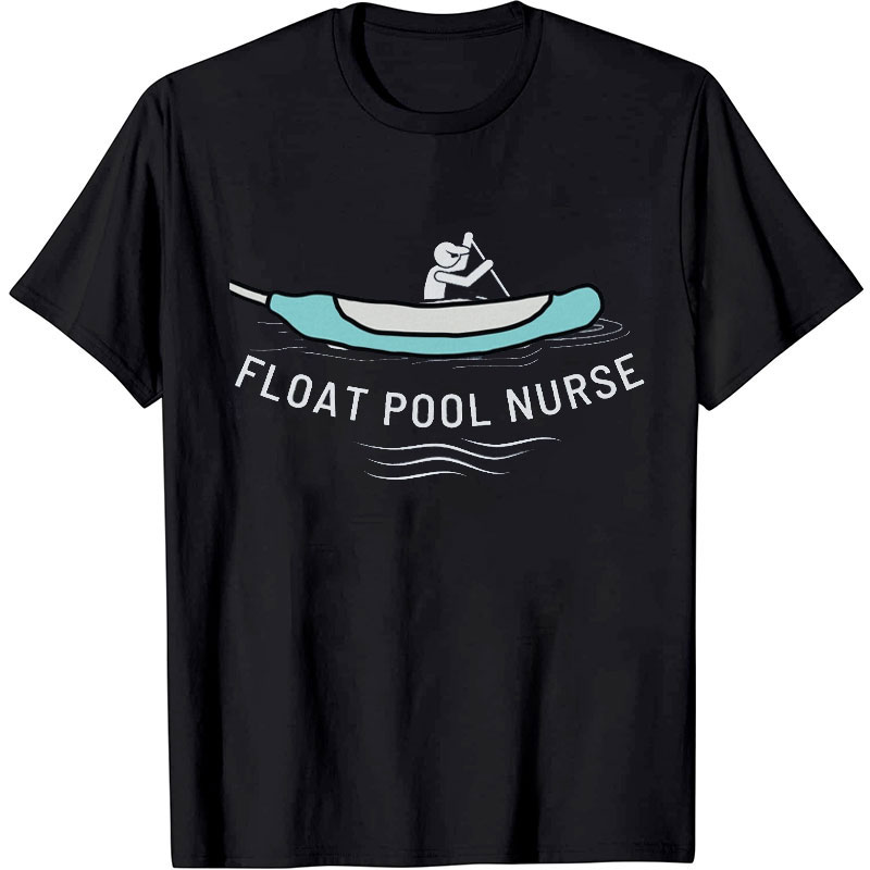 Float Pool Nurse T-Shirt