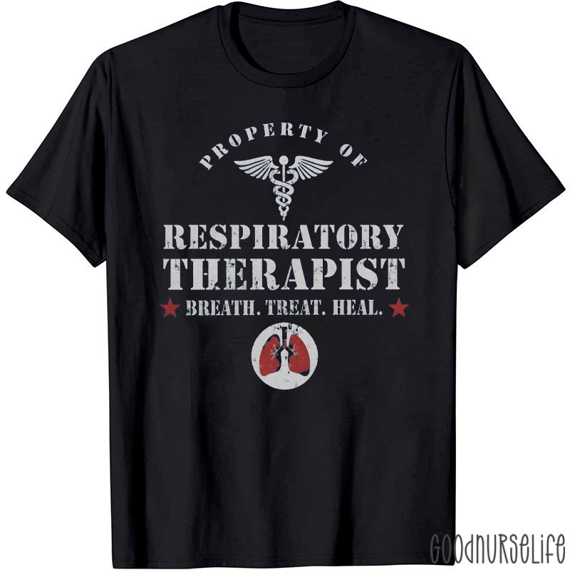 Property Of Respiratory Therapist Breath Treat Heal T-Shirt