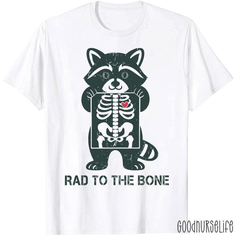 Rad To The Bone Rad Tech Radiology Skeleton T-Shirt