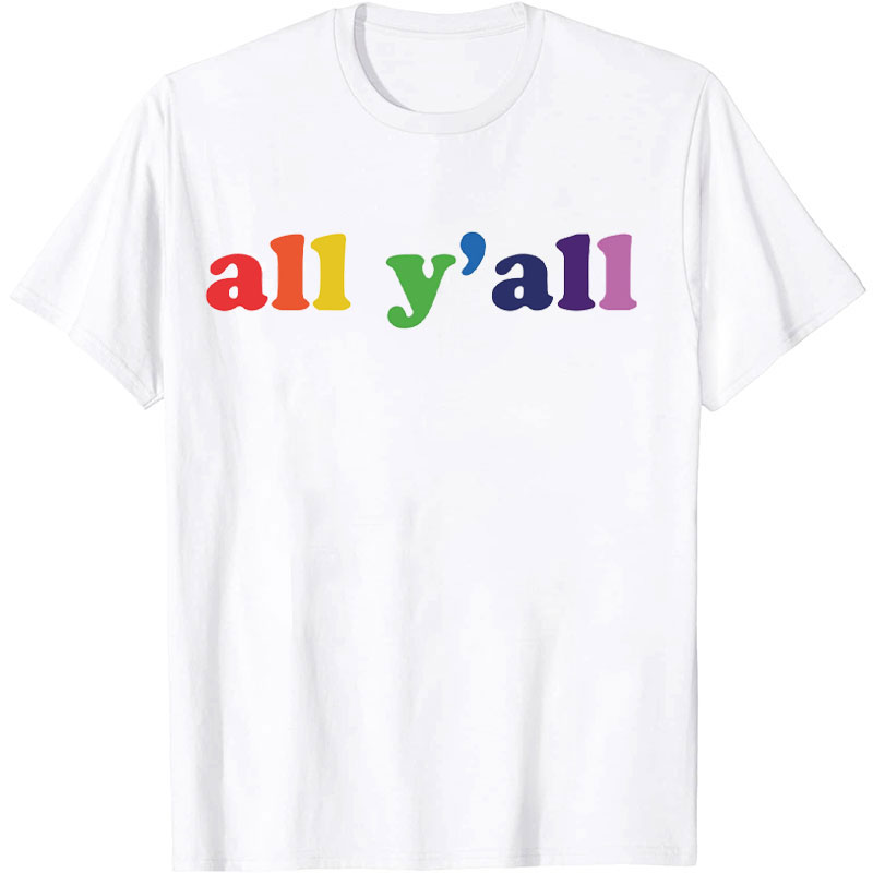 All Y'all T-shirt