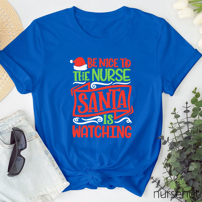 Be Nice To The Nurse T-Shirt