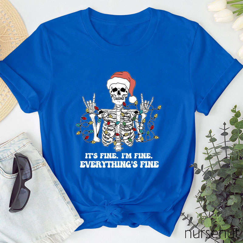 Everything is Fine Nurse T-Shirt