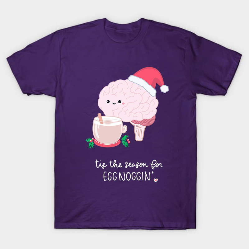 Tis The Season For Egg Noggin Nurse T-Shirt