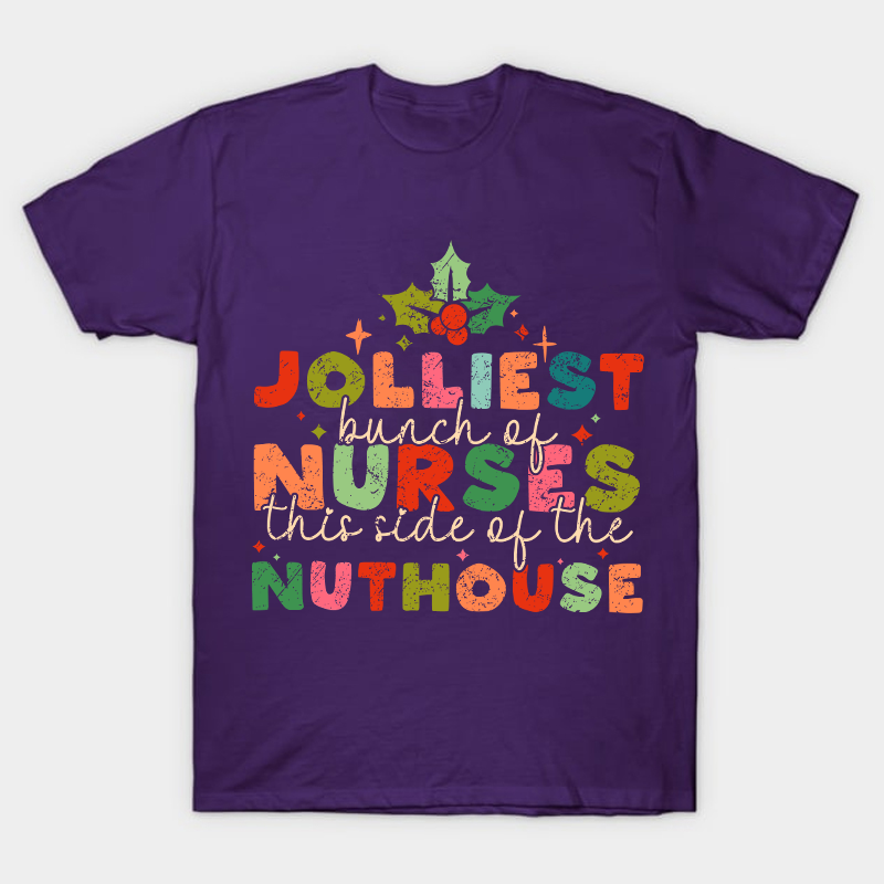 Jolliest Bunch on Nurse T-Shirt