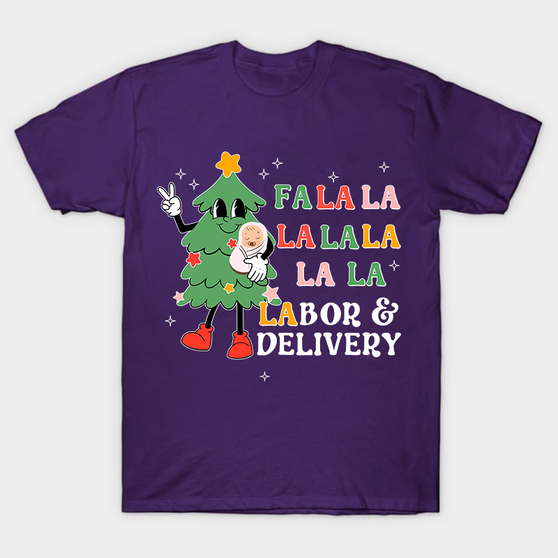 Fa La La Labor And Delivery Nurse T-Shirt