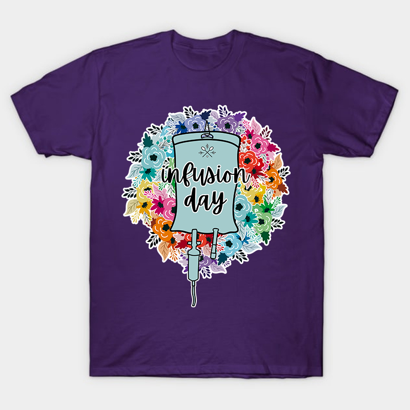 Infusion Day Nurse T-Shirt