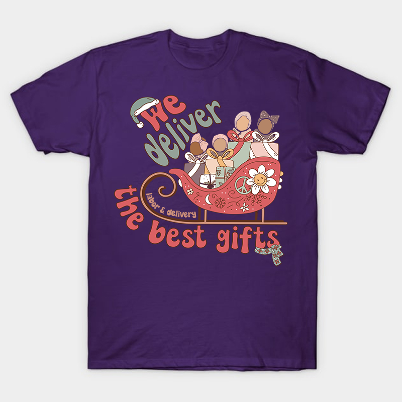 We Deliver The Best Gifts Nurse T-Shirt