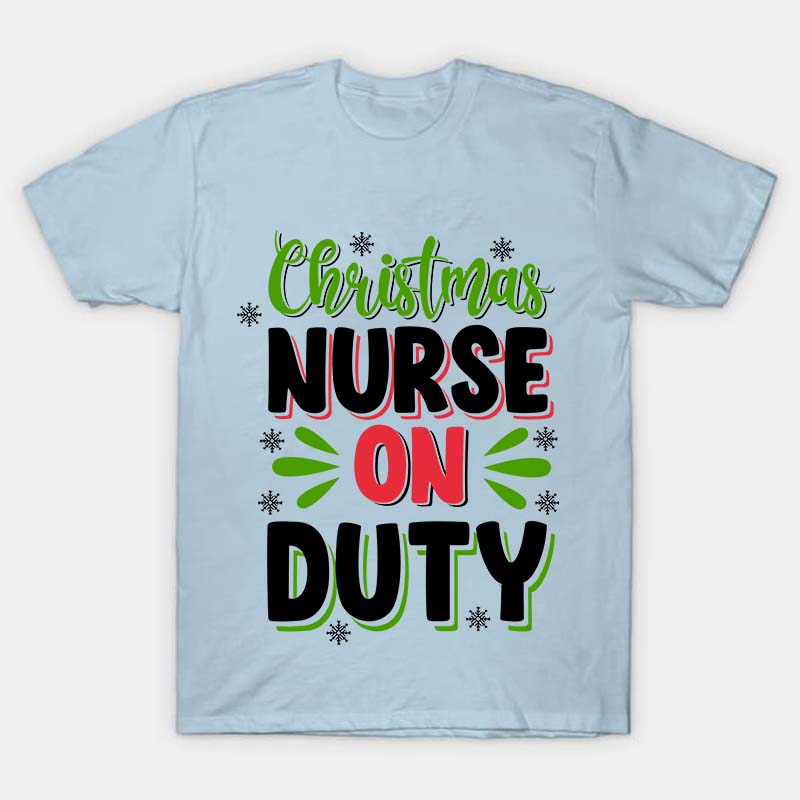 Christmas Nurse On Duty Nurse T-Shirt