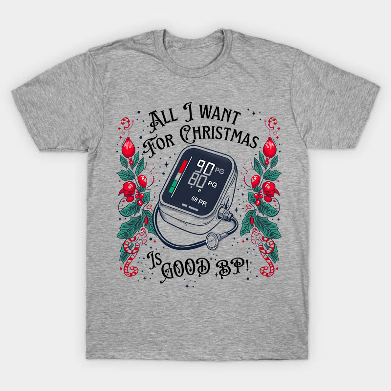 All I Want For Christmas Nurse T-Shirt