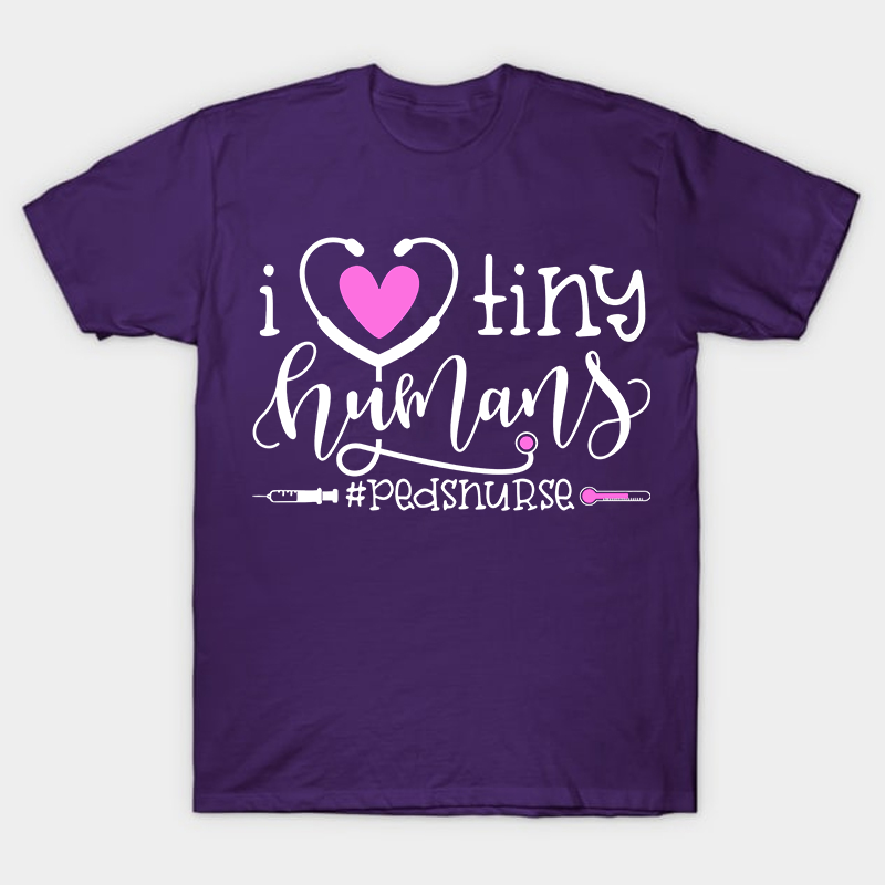I Love Tiny Humans Nurse T-Shirt