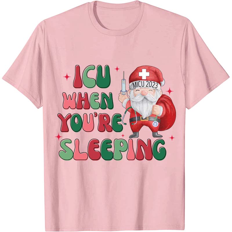 Personalized ICU When You're Sleeping Nurse T-Shirt
