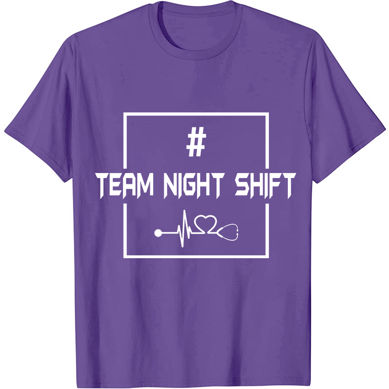 Team Night Shift Nurse T-Shirt