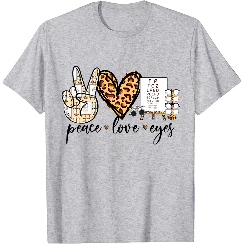 Peace Love Eyes Nurse T-Shirt