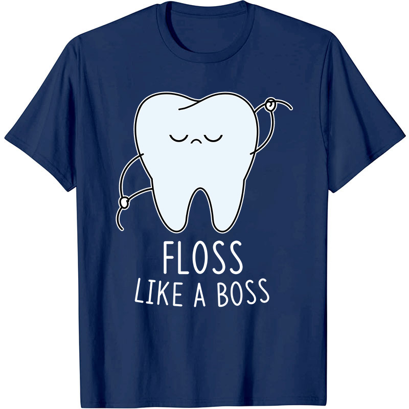 Floss Like A Boss Nurse T-Shirt