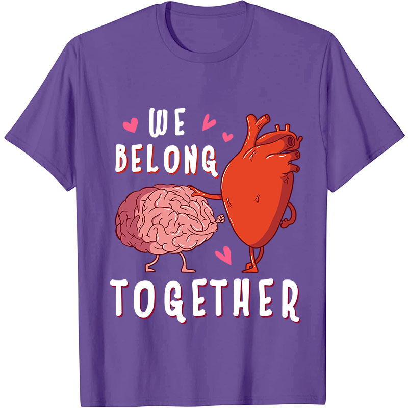 We Belong Together Nurse T-Shirt
