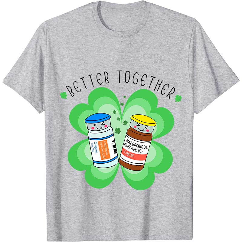 Better Together Nurse T-Shirt