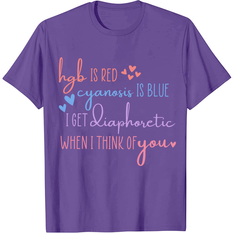 Hgb Is Red Cyanosis Is Blue Nurse T-Shirt