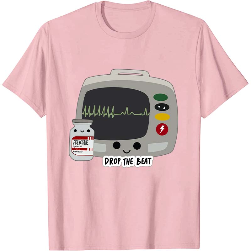 Drop The Beat Nurse T-Shirt
