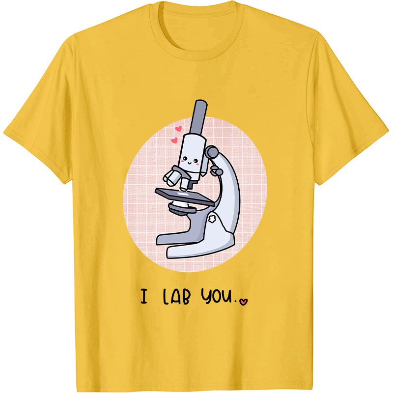 I Lab You Nurse T-Shirt