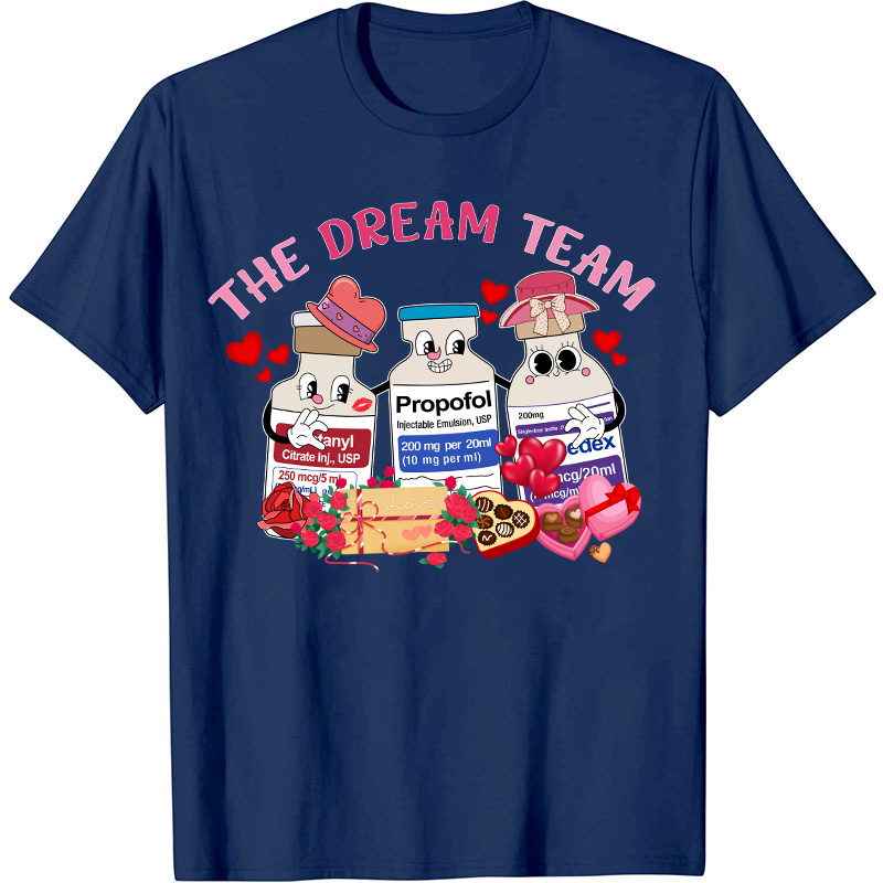 The Dream Team Nurse T-Shirt