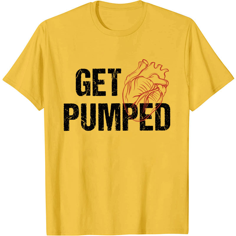 Get Pumped Nurse T-Shirt