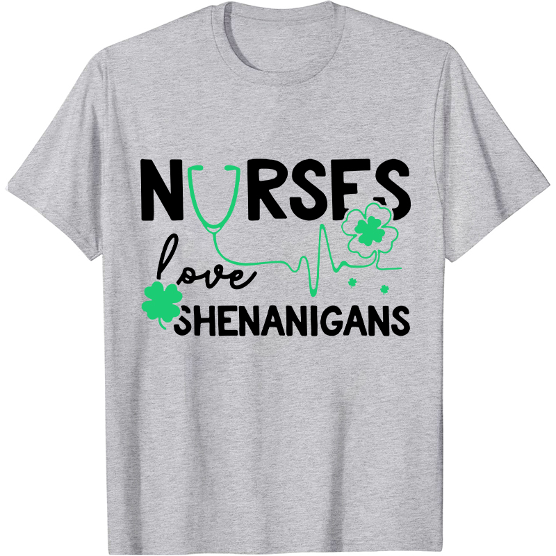 Nurse Love Shenanigans Nurse T-Shirt