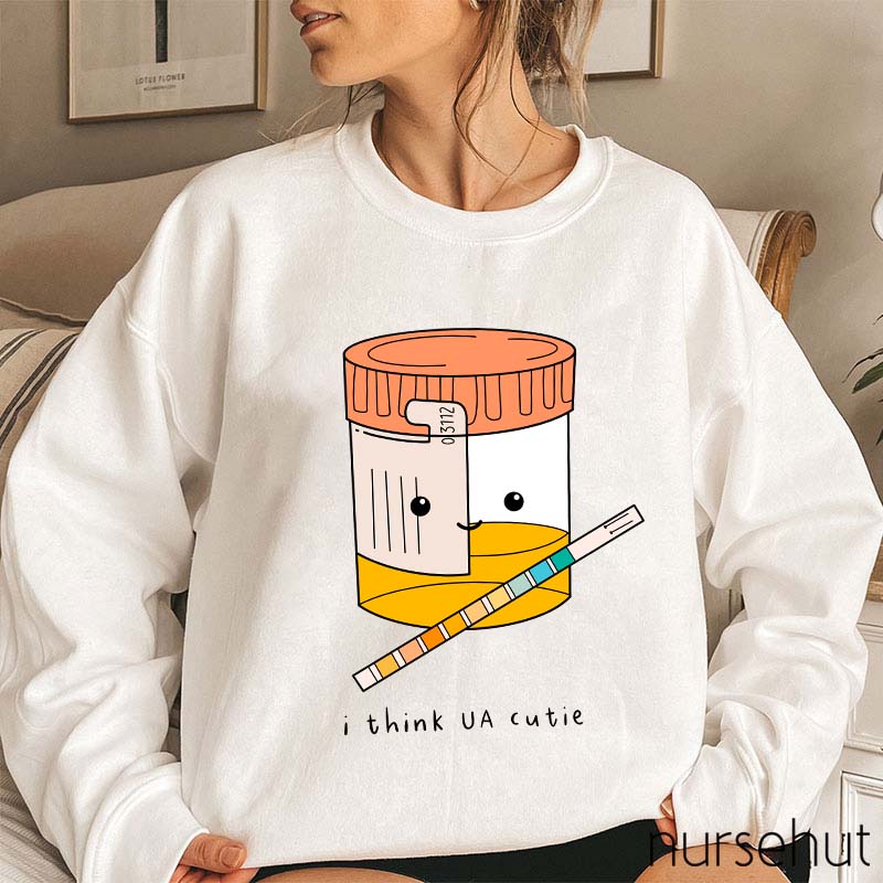 I Think UA Cutie Nurse Sweatshirt