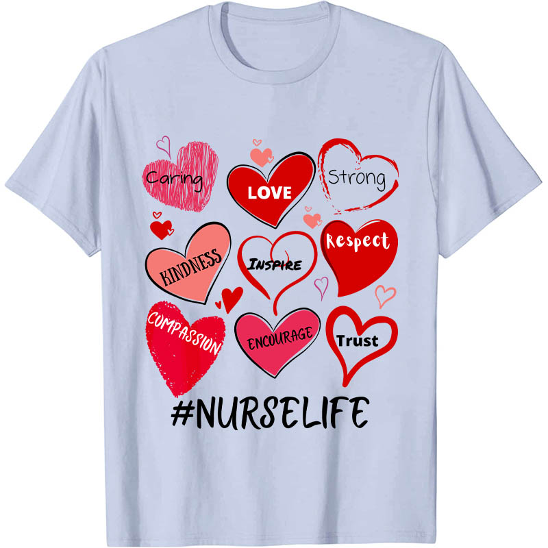 Trust Love Nurselife Nurse T-Shirt