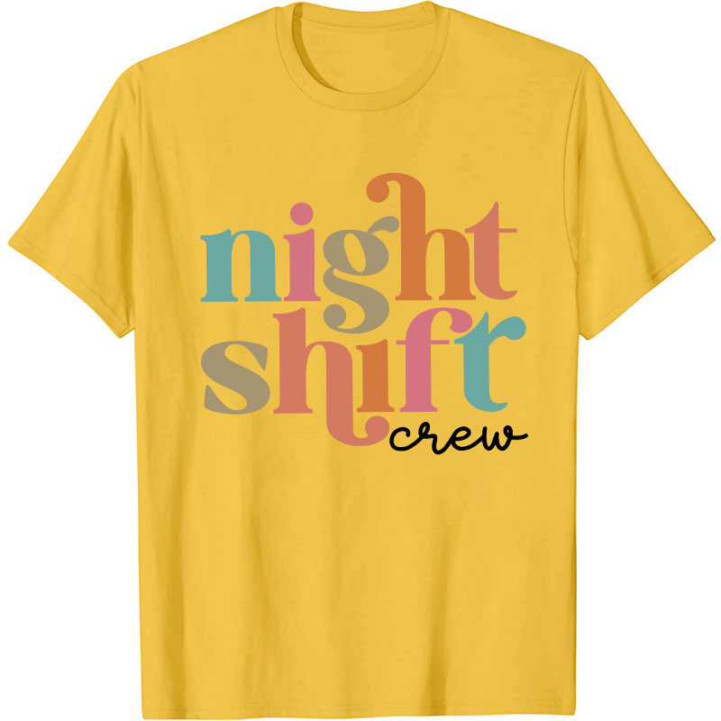 Night Shift Nurse Crew Nurse T-Shirt