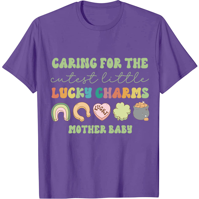 Caring For The Cutest Little Lucky Charms Nurse T-Shirt
